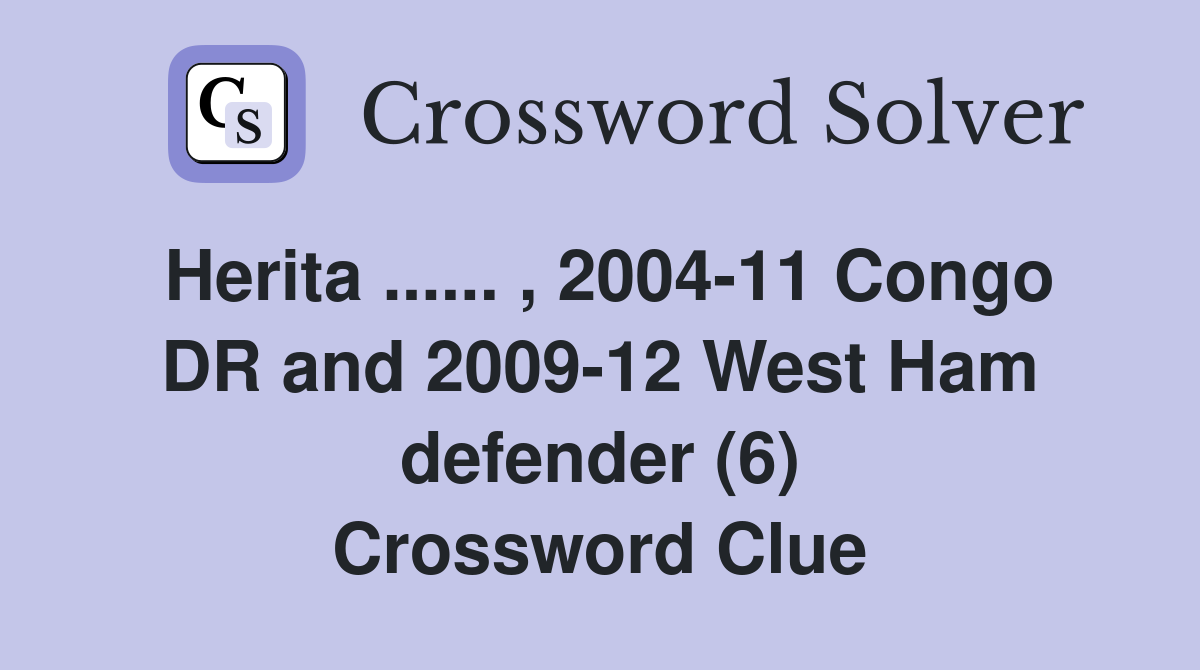 Herita... , 200411 Congo DR and 200912 West Ham defender (6